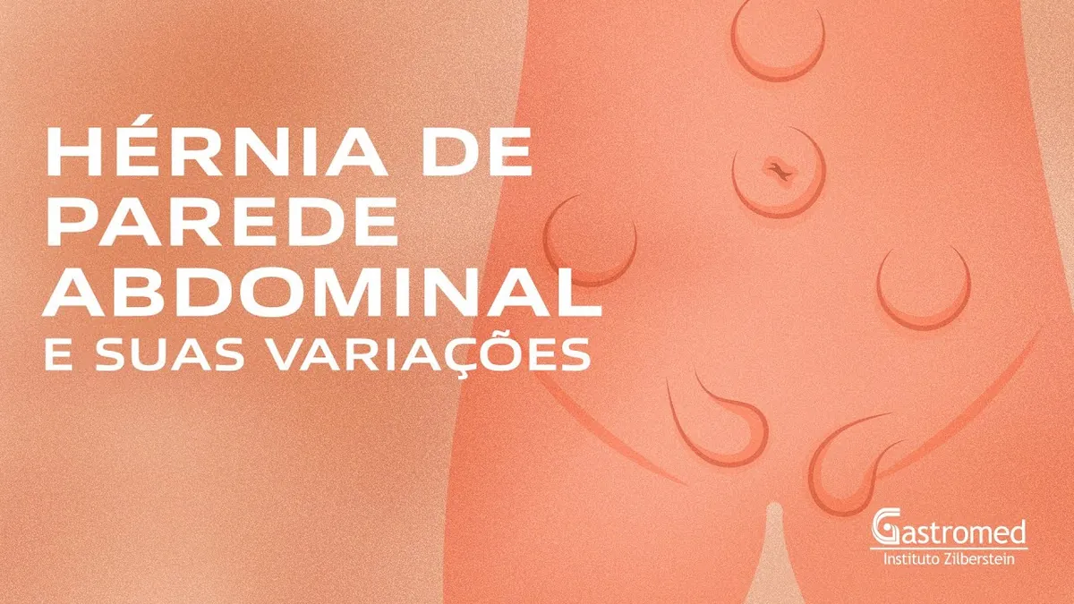 Hérnia de Parede Abdominal: 6 Tipos, Sintomas e Tratamento Cirúrgico
